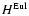 $H^{\rm Eul}$