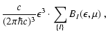 $\displaystyle \frac{c}{(2\pi\hbar c)^3}\epsilon^3 \cdot
\sum_{\{I\}} B_{I}(\epsilon,\mu) ~,$