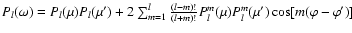 $P_l(\omega)=P_l(\mu)P_l(\mu')+2\sum_{m=1}^{l}\frac{(l-m)!}{(l+m)!}P_l^m(\mu)P_l^m(\mu')\cos[m(\varphi-\varphi')]$