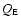 $Q_{\rm E}$