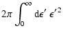 $\displaystyle 2\pi\int_0^\infty {\rm d}\epsilon'~ {\epsilon'}^2$