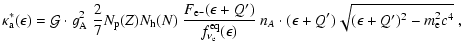 $\displaystyle \kappa_{\rm a}^*(\epsilon)=
{\cal G}\cdot g_{\rm A}^2~ \frac{2}{7...
...}(\epsilon)}
~ n_{A} \cdot(\epsilon+Q')
\sqrt{(\epsilon+Q')^2-m_{\rm e}^2c^4}~,$