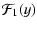 $\displaystyle {\cal F}_1(y)$