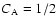 $C_{\rm A}=1/2$