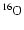 $\element[][16]{O}$