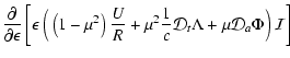 $\displaystyle \frac{\partial}{\partial \epsilon}
\left[
\epsilon~\Big(
\left(1-...
...}
+\mu^2\frac{1}{c}{\cal D}_t\Lambda
+\mu {\cal D}_a\Phi
\Big)~{\cal I}
\right]$
