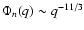 $\Phi_n(q) \sim q^{-11/3}$