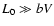 $L_0 \gg bV$