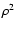 $\rho^2$