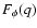 $F_{\phi}(q)$