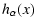 $\displaystyle h_{\alpha}(x)$