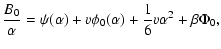 $\displaystyle {{B_{0}\over \alpha}=\psi(\alpha)+v\phi_{0}(\alpha)+{1\over 6}v\alpha^{2}+\beta\Phi_{0},}$