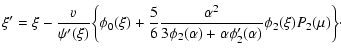 $\displaystyle \xi'=\xi-{v\over \psi'(\xi)}\biggl\lbrace\phi_{0}(\xi)+{5\over 6}...
...i_{2}(\alpha)+\alpha\phi_{2}'(\alpha)}\phi_{2}(\xi)P_{2}(\mu)\biggr\rbrace\cdot$