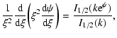 $\displaystyle {1\over\xi^{2}}{{\rm d}\over{\rm d}\xi}\biggl (\xi^{2}{{\rm d}\psi\over {\rm d}\xi}\biggr )={I_{1/2}(k{\rm e}^{\psi})\over I_{1/2}(k)},$