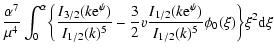 $\displaystyle {\alpha^{7}\over\mu^{4}}\int_{0}^{\alpha}\biggl\lbrace {I_{3/2}(k...
...{\rm e}^{\psi})\over I_{1/2}(k)^{5}}\phi_{0}(\xi)\biggr\rbrace\xi^{2}{\rm d}\xi$