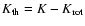 $K_{\rm th}=K-K_{\rm rot}$