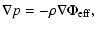 $\displaystyle \nabla p=-\rho\nabla\Phi_{\rm eff},$