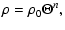 $\displaystyle \rho=\rho_{0}\Theta^{n},$