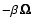 $-\beta~{\setbox 0=\hbox{$\Omega$ }\kern-.025em\copy0\kern-\wd0
\kern-0.05em\copy0\kern-\wd0\kern-.025em\raise.0233em\box0}$