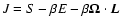 $J=S-\beta
E-\beta {\bf\Omega}\cdot\vec{L}$