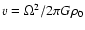 $v=\Omega^{2}/2\pi G\rho_{0}$