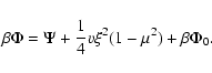 \begin{displaymath}\beta\Phi=\Psi+{1\over 4}v\xi^{2}(1-\mu^{2})+\beta\Phi_{0}.
\end{displaymath}