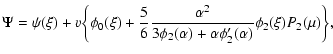 $\displaystyle \Psi=\psi(\xi)+v\biggl \lbrace \phi_{0}(\xi)+{5\over 6}{\alpha^{2...
...3\phi_{2}(\alpha)+\alpha\phi_{2}'(\alpha)}\phi_{2}(\xi)P_{2}(\mu)\biggr\rbrace,$