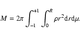 \begin{displaymath}M=2\pi\int_{-1}^{+1}\int_{0}^{R}\rho r^{2}{\rm d}r{\rm d}\mu.
\end{displaymath}