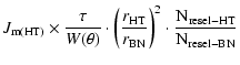 $\displaystyle J_{\rm m(HT)} \times \frac{\tau}{W(\theta)}\cdot \left( \frac {r_{\rm HT}} {r_{\rm BN}}\right)^2\cdot \frac {\rm N_{resel-HT}} {\rm N_{resel-BN}}$