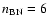 $n_{\rm BN}=6$