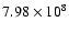 $7.98\times10^8$