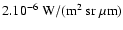 $\rm 2.10^{-6}~W/(m^2~sr~\mu m)$