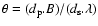 $\theta=(d_{\rm p}.B)/(d_{\rm s}.\lambda)$