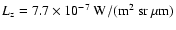 $L_{\rm z}=7.7\times 10^{-7}~ {\rm W/(m^2~sr~\mu m)}$