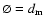 $\varnothing=d_{\rm m}$