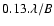 $0.13.\lambda/B$