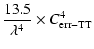 $\displaystyle \frac {13.5} {\lambda^4} \times C_{\rm err-TT}^4$