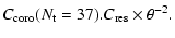 $\displaystyle C_{\rm coro}(N_{\rm t}=37).C_{\rm res} \times \theta^{-2}.$