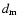 $d_{\rm m}$