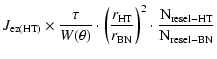 $\displaystyle J_{\rm ez(HT)} \times \frac{\tau}{W(\theta)}\cdot \left( \frac {r_{\rm HT}} {r_{\rm BN}}\right)^2\cdot\frac {\rm N_{resel-HT}} {\rm N_{resel-BN}}$