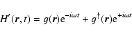 \begin{displaymath}
H^\prime({\vec r}, t)=g({\vec r}){\rm e}^{-i\omega
t}+g^{\dag }({\vec r}){\rm e}^{+i\omega t}
\end{displaymath}