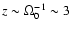 $z\sim\Omega_0^{-1}\sim3$