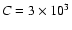 $C=3\times10^3$