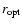 $r_{\rm opt}$