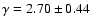 $\gamma=2.70 \pm 0.44$