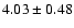 $4.03 \pm 0.48$