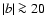 $\vert b\vert \ga20$