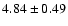 $4.84 \pm 0.49$