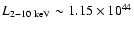 $L_{2-10~{\rm keV}} \sim 1.15 \times 10^{44}$