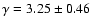 $\gamma = 3.25 \pm 0.46$